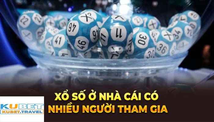 Sảnh xổ số Việt Nam đã có mặt tại nhà cái Kubet